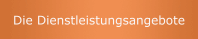 Die Dienstleistungsangebote 